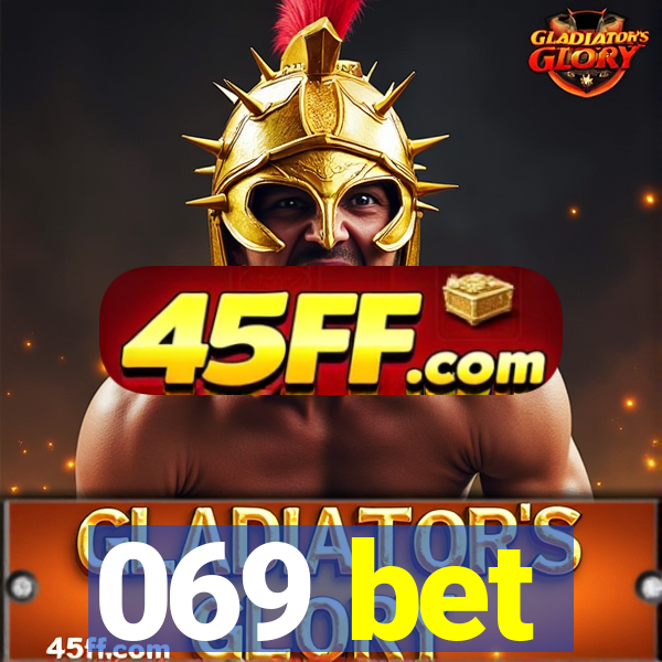 069 bet
